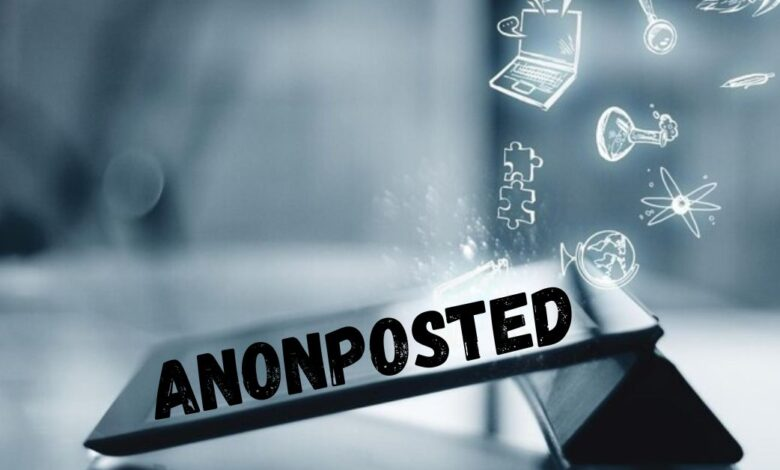 The Emergence of Anonposted: Understanding Its Impact in Digital Privacy and Communication