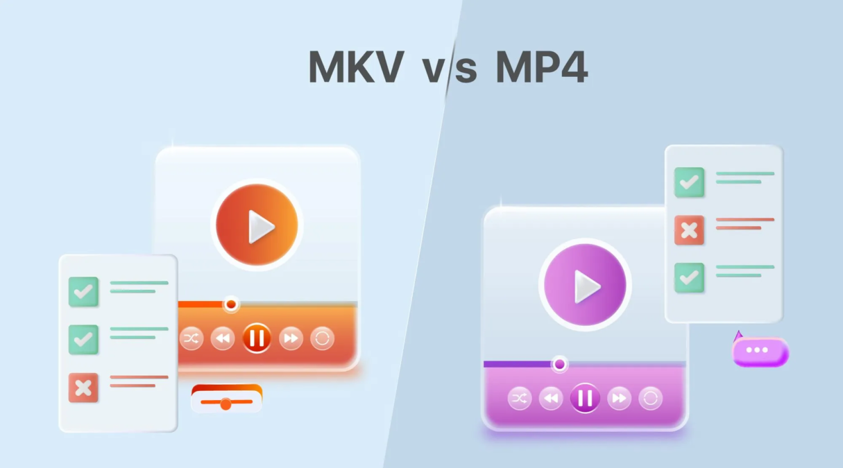 MP4 vs MKV: Which Video Format is Better for You?