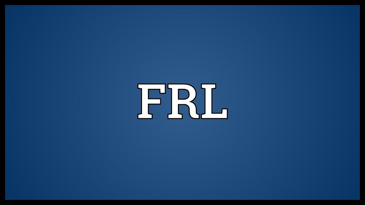 What Does FRL Mean in Text? A Comprehensive Guide